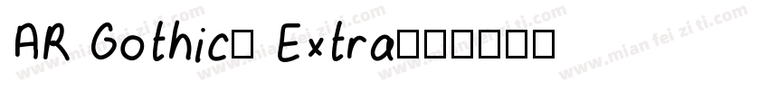 AR Gothic1 Extra字体转换